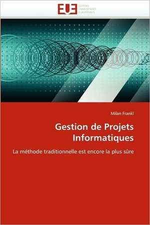 Gestion de Projets Informatiques de Milan Frankl