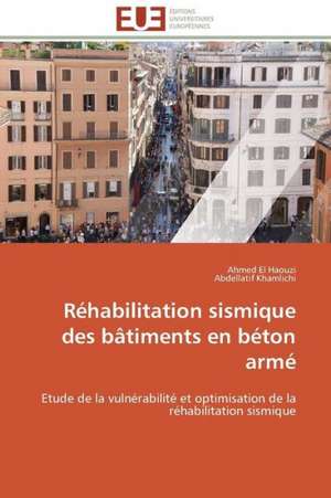 Rehabilitation Sismique Des Batiments En Beton Arme: L''Offre Bio de La Pme de Ahmed El Haouzi