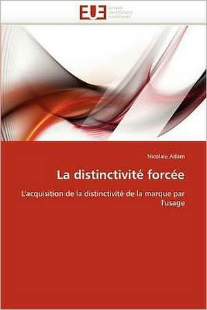 La distinctivité forcée de Nicolaie Adam