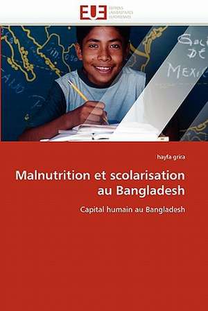 Malnutrition et scolarisation au Bangladesh de hayfa grira