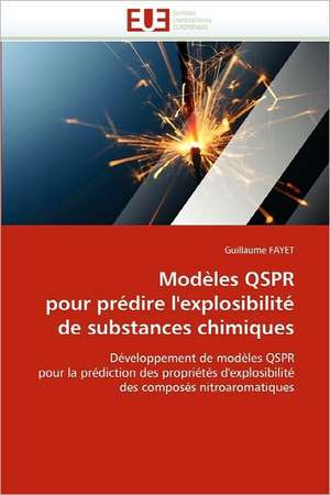 Modèles QSPR pour prédire l'explosibilité de substances chimiques de Guillaume FAYET