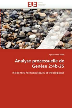 Analyse processuelle de Genèse 2: 4b-25 de Lydwine OLIVIER