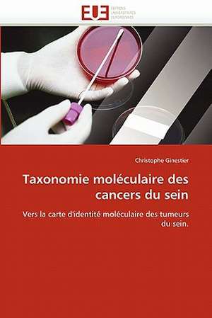 Taxonomie moléculaire des cancers du sein de Christophe Ginestier