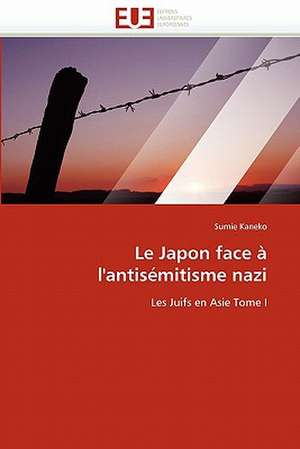 Le Japon Face A L'Antisemitisme Nazi: 4b-25 de Sumie Kaneko