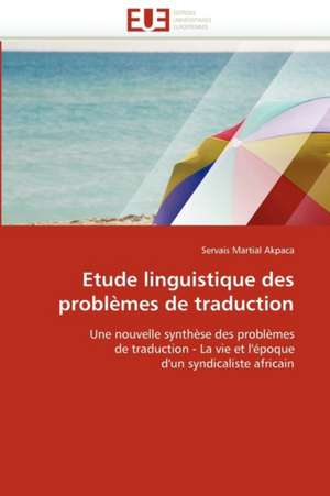 Etude linguistique des problèmes de traduction de Servais Martial Akpaca