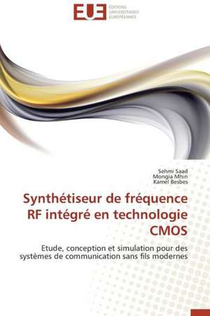 Synthetiseur de Frequence RF Integre En Technologie CMOS: Entre Equite Et Efficience de Sehmi Saad