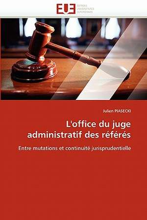 L'office du juge administratif des référés de Julien PIASECKI