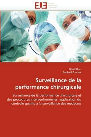 Surveillance de La Performance Chirurgicale: Figures de La Volonte de David Biau