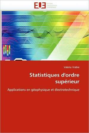 Statistiques d'ordre supérieur de Valeriu Vrabie