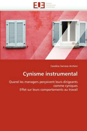 Cynisme instrumental de Carolina Serrano Archimi