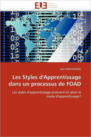 Les Styles D'Apprentissage Dans Un Processus de Foad: Quel Est Le Meilleur Traducteur Technique? de Jean FRAYSSINHES