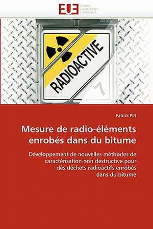 Mesure de radio-éléments enrobés dans du bitume de Patrick PIN