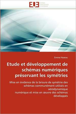 Etude et développement de schémas numériques préservant les symétries de Emma Hoarau