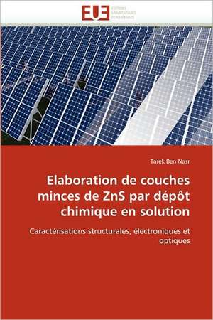 Elaboration de couches minces de ZnS par dépôt chimique en solution de Tarek Ben Nasr