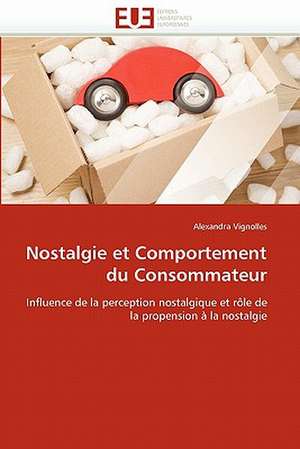 Nostalgie et Comportement du Consommateur de Alexandra Vignolles