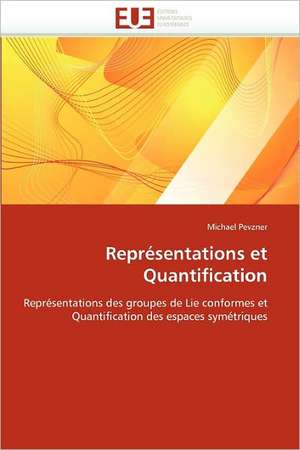 Représentations et Quantification de Michael Pevzner