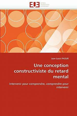 Une Conception Constructiviste Du Retard Mental: Dopage Re-Ru Par Depot CVD En Lit a Jet Et Oxydation de Jean-Louis PAOUR