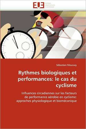 Rythmes biologiques et performances: le cas du cyclisme de Sébastien Moussay