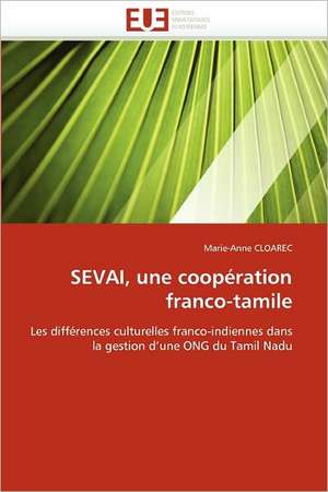 SEVAI, une coopération franco-tamile de Marie-Anne CLOAREC