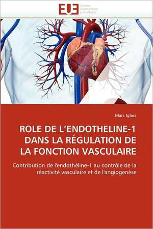 Role de L Endotheline-1 Dans La Regulation de La Fonction Vasculaire de Marc Iglarz