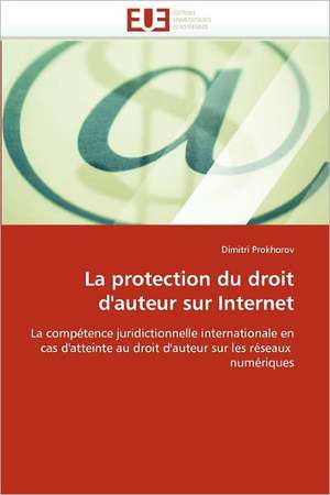 La Protection Du Droit D'Auteur Sur Internet: Symbolismes Et Rituels de Dimitri Prokhorov