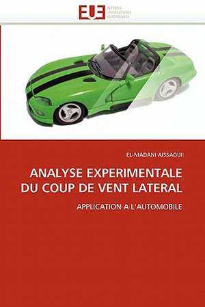 ANALYSE EXPERIMENTALE DU COUP DE VENT LATERAL de El-Madani Aissaoui