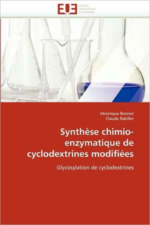 Synthèse chimio-enzymatique de cyclodextrines modifiées de Véronique Bonnet