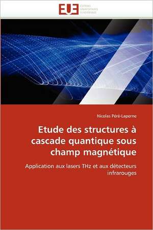 Etude des structures à cascade quantique sous champ magnétique de Nicolas Péré-Laperne