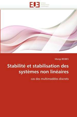 Stabilité et stabilisation des systèmes non linéaires de Mongi BESBES