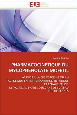 Pharmacocinetique Du Mycophenolate Mofetil de Marina Grignon