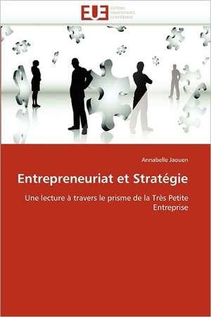 Entrepreneuriat et Stratégie de Annabelle Jaouen