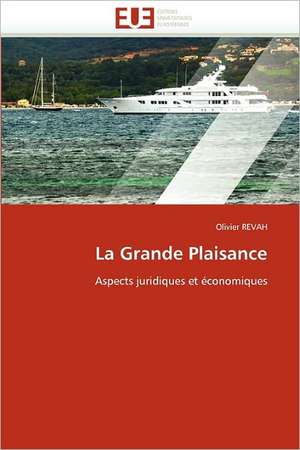 La Grande Plaisance de Olivier REVAH