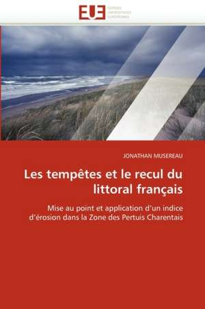 Les tempêtes et le recul du littoral français de JONATHAN MUSEREAU