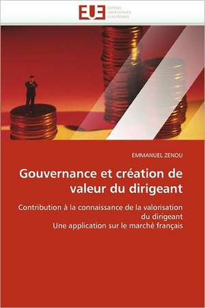 Gouvernance et création de valeur du dirigeant de EMMANUEL ZENOU