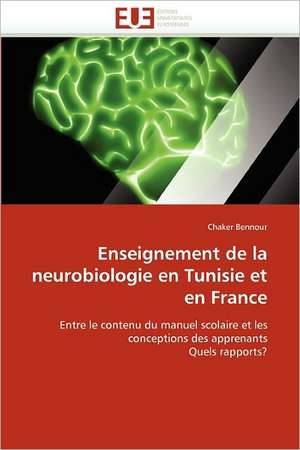 Enseignement de la neurobiologie en Tunisie et en France de Chaker Bennour