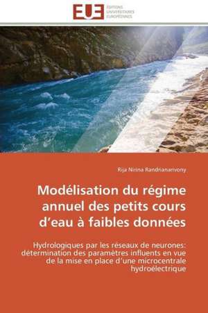 Modelisation Du Regime Annuel Des Petits Cours D''Eau a Faibles Donnees: Un Nouveau Protocole de Securite de Rija Nirina Randrianarivony