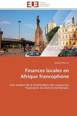 Finances Locales En Afrique Francophone: Cas Uemoa de Ibrahim Marico