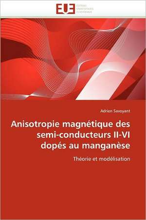 Anisotropie magnétique des semi-conducteurs II-VI dopés au manganèse de Adrien Savoyant