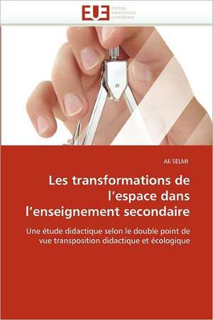 Les transformations de l'espace dans l'enseignement secondaire de Ali SELMI