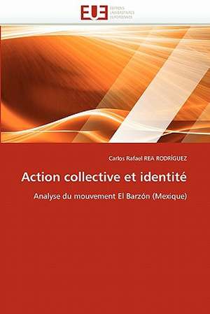 Action collective et identité de Carlos Rafael REA RODRÍGUEZ