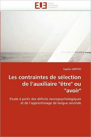 Les contraintes de sélection de l'auxiliaire "être" ou "avoir" de Sophie GRIFFINI