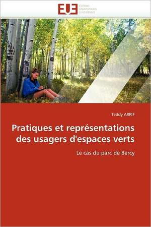 Pratiques et représentations des usagers d'espaces verts de Teddy ARRIF