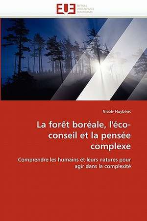 La forêt boréale, l'éco-conseil et la pensée complexe de Nicole Huybens