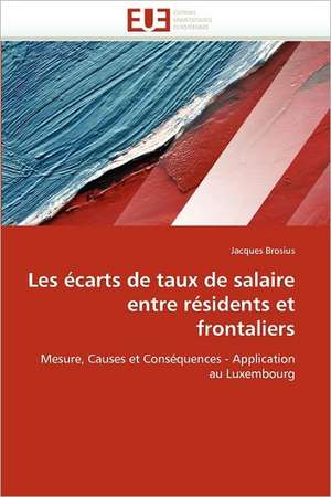 Les écarts de taux de salaire entre résidents et frontaliers de Jacques Brosius