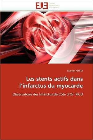 Les stents actifs dans l'infarctus du myocarde de Marion GHIDI