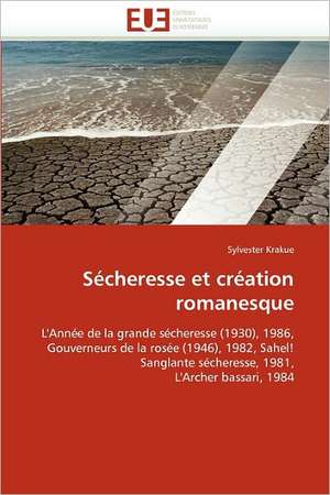 Sécheresse et création romanesque de Sylvester Krakue