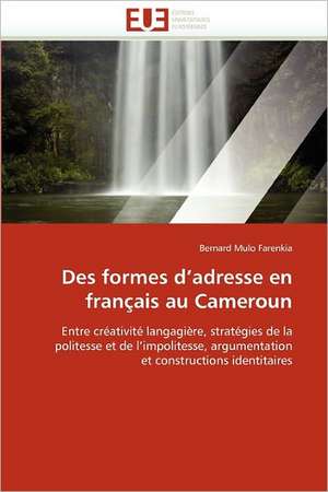 Des formes d¿adresse en français au Cameroun de Bernard Mulo Farenkia