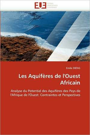 Les Aquifères de l''Ouest Africain de Emile Dieng