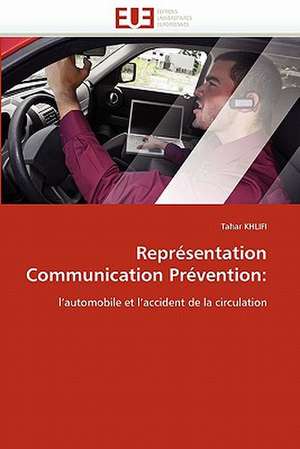 Representation Communication Prevention: E-Services Et Applications Internet de Tahar KHLIFI