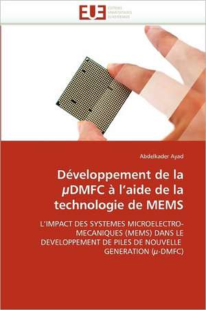 Développement de la µDMFC à l¿aide de la technologie de MEMS de Abdelkader Ayad